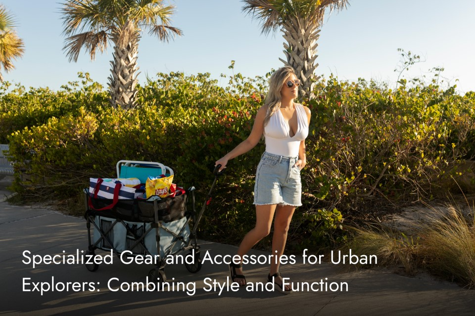 Urban Explorer Gear& Accessories  Simple, Stylish, and Useful